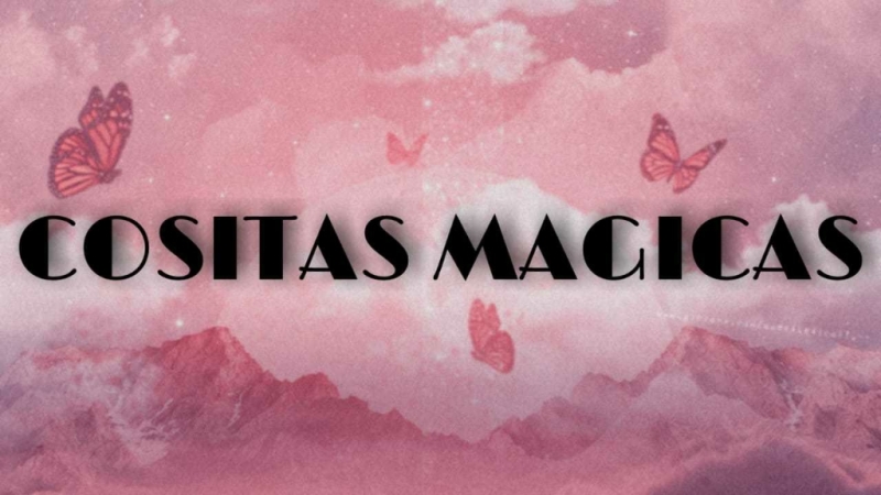 Cositas magicas