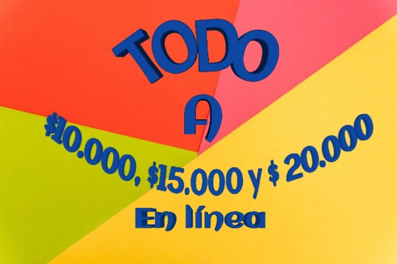 Todo a 10.000, 15.000 y 20.000