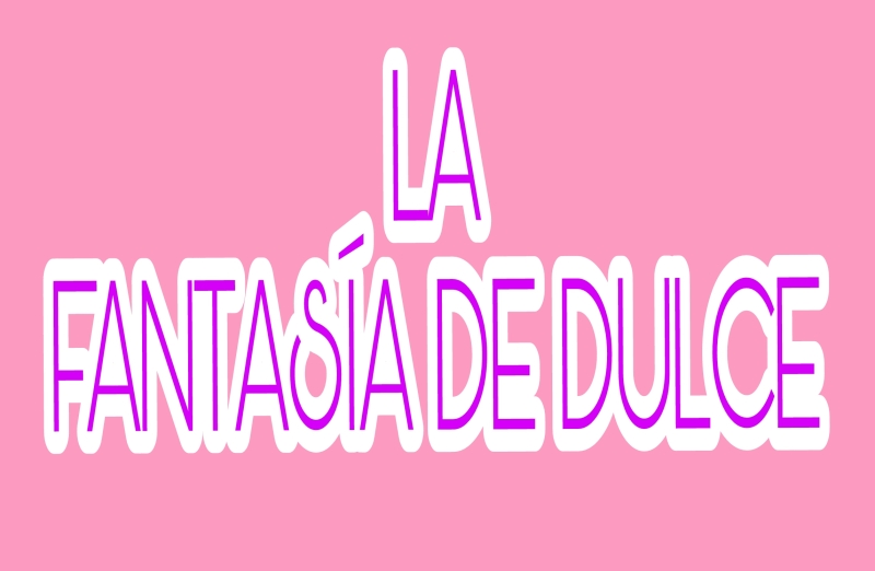 Lafantaciadedulce